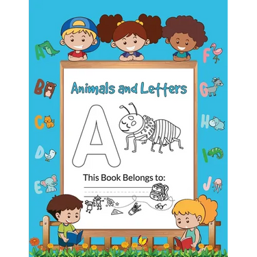 Animals and Letters: Write and Color Your Way to Alphabet Mastery