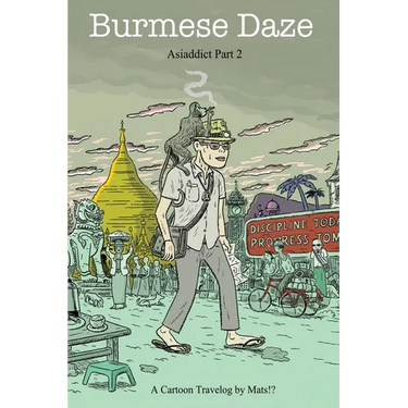 Burmese Daze: Asiaddict part 2