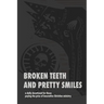 Broken Teeth and Pretty Smiles: a daily devotional for those paying the price of innovative Christian ministry