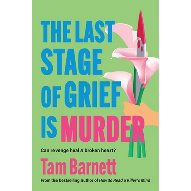 The Last Stage of Grief is Murder
