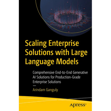 Scaling Enterprise Solutions with Large Language Models: Comprehensive End-To-End Generative AI Solutions for Production-Grade Enterprise Solutions