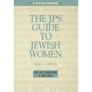 JPS Guide to Jewish Women: 600 Bce-1900 CE