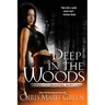 Deep in the Woods