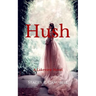 Hush