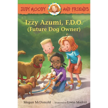 Judy Moody and Friends: Izzy Azumi, F.D.O. (Future Dog Owner)
