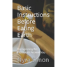 Basic Instructions Before Eating Earth: Recognizing the Provisions Around You