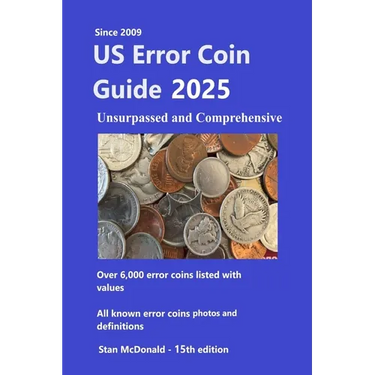 US Error Coin Guide 2025: Unsurpassed and Comprehensive