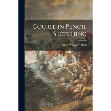 Course in Pencil Sketching