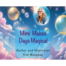 Mimi Makes Days Magical