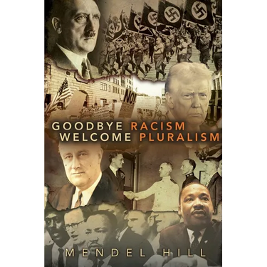 Goodbye Racism, Welcome Pluralism