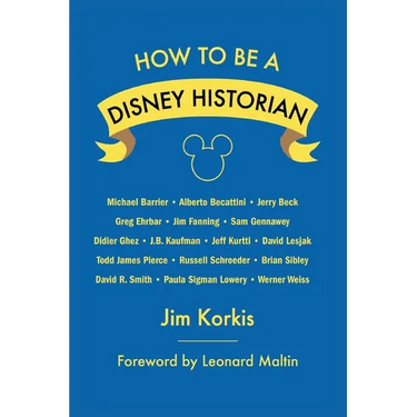 How to Be a Disney Historian: Tips from the Top Professional