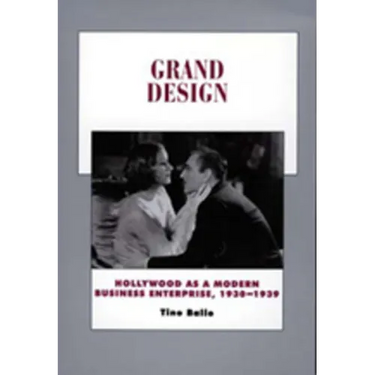 Grand Design: Hollywood as a Modern Business Enterprise, 1930-1939 Volume 5