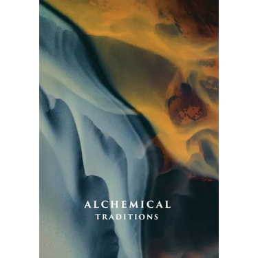Alchemical Traditions: From Antiquity to the Avant-Garde