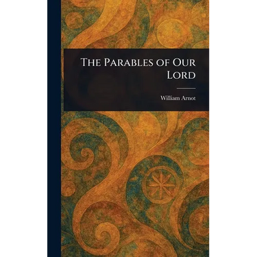 The Parables of Our Lord