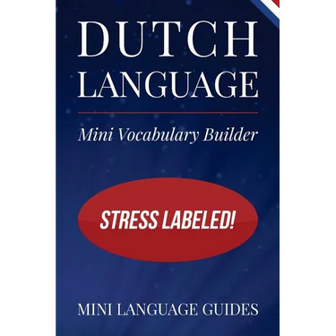 Dutch Language Mini Vocabulary Builder: Stress Labeled!