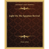 Light On The Egyptian Revival