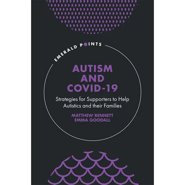 Autism and Covid-19: Strategies for Supporters to Help Autistics and Their Families