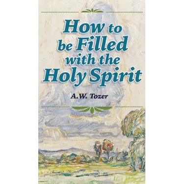 How to be Filled with the Holy Spirit