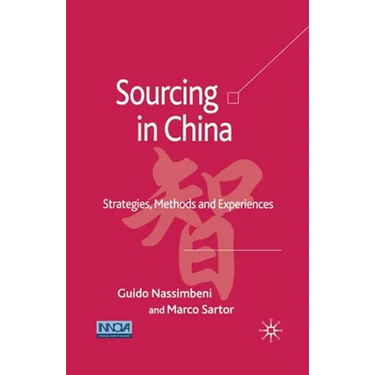 Sourcing in China: Strategies, Methods and Experiences