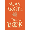 The Book: On the Taboo Against Knowing Who You Are