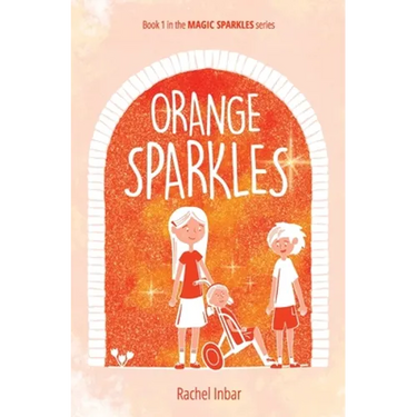 Orange Sparkles: Book 1 in the Magic Sparkles series