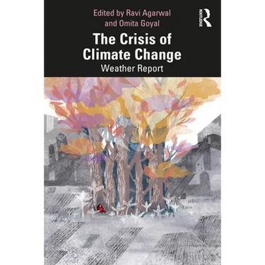 The Crisis of Climate Change: Weather Report