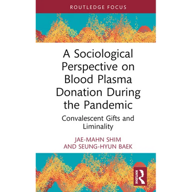 A Sociological Perspective on Blood Plasma Donation During the Pandemic: Convalescent Gifts and Liminality