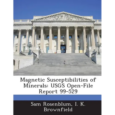 Magnetic Susceptibilities of Minerals: Usgs Open-File Report 99-529