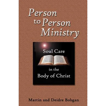 Person to Person Ministry: Soul Care in the Body of Christ