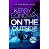 On the Outside: Book 9 in the Ryan Kaine Series