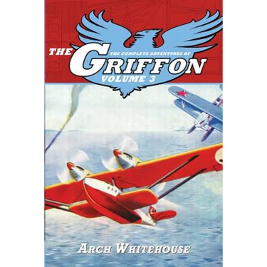 The Complete Adventures of The Griffon Volume 3