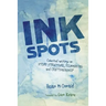 Ink Spots: Collected Writings on Story Structure, Filmmaking and Craftsmanship