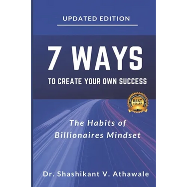 7 Ways To Create Your Own Success: The habits of Billionaire Mindset