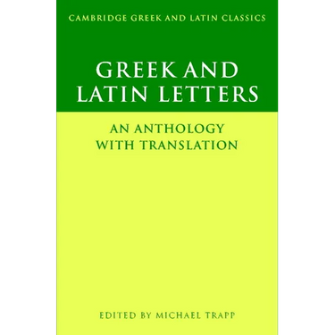 Greek and Latin Letters: An Anthology with Translation