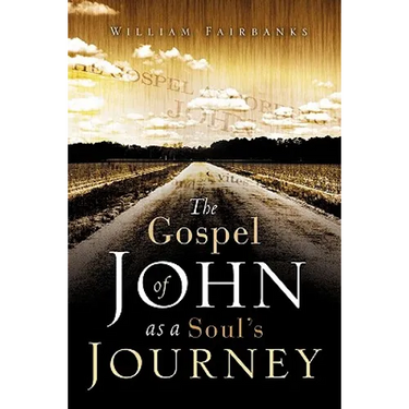 The Gospel of John as a Soul's Journey