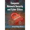 Computer Network Security and Cyber Ethics, 4th Ed.