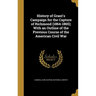 History of Grant's Campaign for the Capture of Richmond (1864-1865); With an Outline of the Previous Course of the American Civil War
