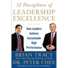12 Disciplines of Leadership Excellence: How Leaders Achieve Sustainable High Performance