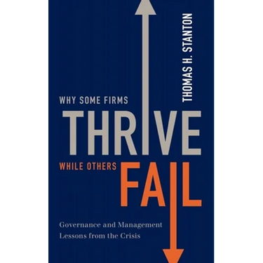 Why Some Firms Thrive While Others Fail: Governance and Management Lessons from the Crisis