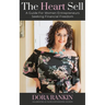 The Heart Sell: A guide for women entrepreneurs seeking financial freedom