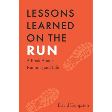 Lessons Learned on the Run: A Book About Running and Life