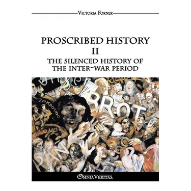 Proscribed History II - The silenced history of the inter-war period: The Role of Jewish Agents in Contemporary History