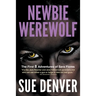 Newbie Werewolf: The First 8 Adventures of Sara Flores