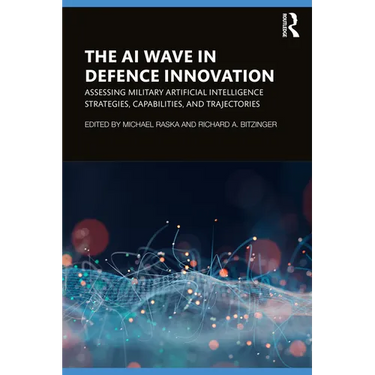 The AI Wave in Defence Innovation: Assessing Military Artificial Intelligence Strategies, Capabilities, and Trajectories