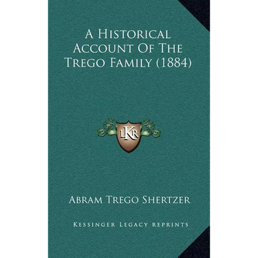 A Historical Account Of The Trego Family (1884)