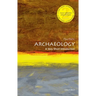 Archaeology: A Very Short Introduction