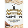 Whittling: Beginner + Intermediate Guide to Whittling: Whittling and Woodcarving Compendium: How Start Whittling With a Simple Pocket Knife