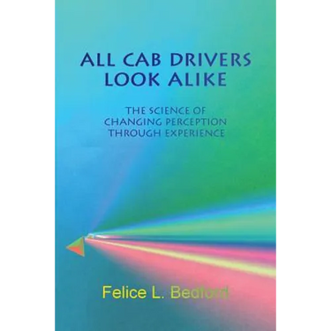 All Cab Drivers Look Alike: The Science of Changing Perception Through Experience