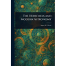 The Herschels and Modern Astronomy