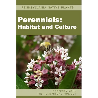 Pennsylvania Native Plants / Perennials: Habitat and Culture